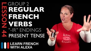 Group 2 Regular French Verbs ending in quotIRquot Present Tense [upl. by Eustacia]