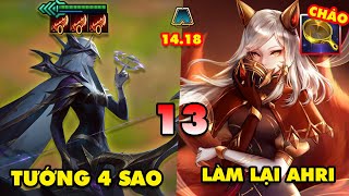 TOP 13 thay đổi HOT nhất trong ĐTCL 1418 Tướng 4 sao Làm lại Ahri Trang bị Chảo Vàng [upl. by Eiclek]