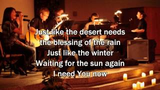 I Need You Now  Matt Redman Worship Song with Lyrics 2013 New Album [upl. by Lebana279]