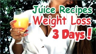 Best Juice Recipes For Weight Loss  Lose More Pounds In 3 Days [upl. by Damour]