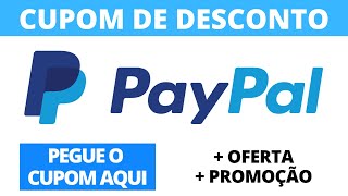 CUPOM DE DESCONTO PAYPAL  COMO GANHAR DINHEIRO NO PAYPAL  CUPONS DE 50 E 25 REAIS [upl. by Nylloc955]