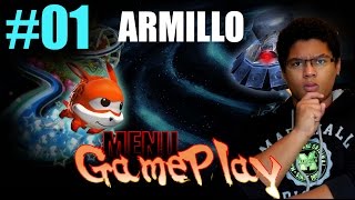 ARMILLO  MENU GAMEPLAY 01 [upl. by Entruoc437]