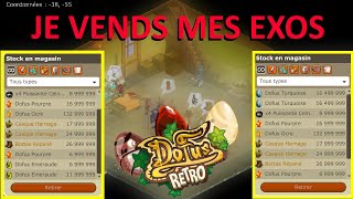 POURQUOI JE VENDS TOUS MES EXOS DOFUS RETRO [upl. by Leorsiy264]