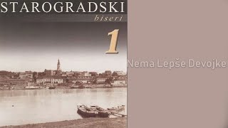 Starogradski Biseri  Nema lepše devojke Audio 2007 [upl. by Anitsirk]