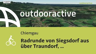 Radtour im Chiemgau Radrunde von Siegsdorf aus über Traundorf Haslach und [upl. by Daberath497]