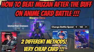 How to Easily Beat Muzan After the Buff   Very Cheap Cards   Anime Card Battle [upl. by Lutim]