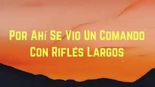 por ahí se ve un Comando con rifles largos No Son Doritos Luis R Conriquez Clave Especial Letra [upl. by Attenrad]