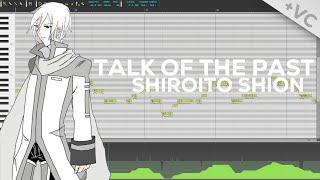 【SHIROITO】 Talk of the Past 『Fanloid Cover』 VC [upl. by Ennaillek]