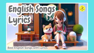 English Songs Lyrics 🌸 Best English Songs with Lyrics [upl. by Ardnahsal957]