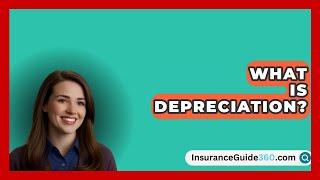 What Is Depreciation  InsuranceGuide360com [upl. by Ahsinnek]