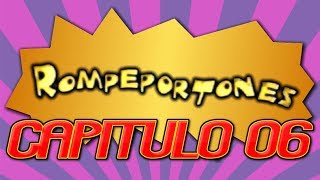 Rompeportones Capítulo 06 [upl. by Atinel]