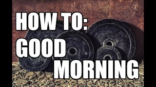 How To Cambered Bar Good Mornings [upl. by Suiramed]