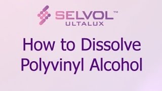 Selvol Ultalux Sample Solubility Guide [upl. by Faucher]