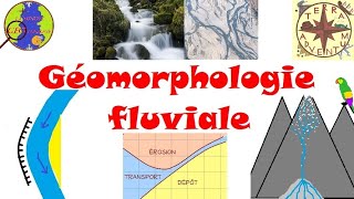 Géomorphologie fluviale Minute géologique 20 [upl. by Odrautse520]