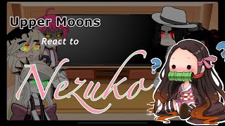 Upper moons react to Nezuko [upl. by Augustine]