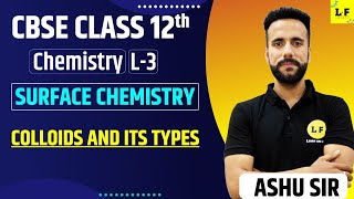 CBSE Class 12  Surface Chemistry  L3  Colloids and Its Types  Learn and Fun [upl. by Rosemary]