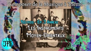 Annexe  Les Instruments MoyenOrientaux  KELYFOS  Composer de la Musique à Thème FR 35 [upl. by Mir]