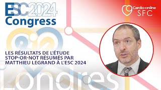 Les résultats de létude STOPORNOT résumés par Matthieu Legrand à lESC 2024 [upl. by Ereynihc]