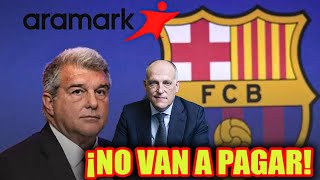 Aramark SE NIEGA a pagar la quotFIESTAquot de Laporta¡y Tebas les va a aceptar LO QUE SEA [upl. by Onitnatsnoc663]