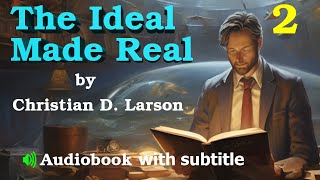 Unlocking Infinite Wisdom Christian D Larson’s ‘The Ideal Made Real’  The Wisdom House [upl. by Ahtera]