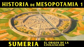 MESOPOTAMIA 1 Sumeria  El Origen de la Civilización Documental Historia [upl. by Slorac]