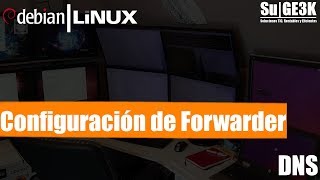 Capitulo 4 Configurando Servidor en modo Forwarder [upl. by Kleeman227]