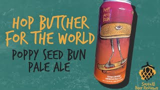 Hop Butcher For The World  Poppy Seed Bun Riwaka Pale Ale  Beer Review 887 [upl. by Akiemahs679]