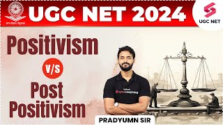 Positivism vs Post Positivism  UGC NET Political Science  UGC NET 2024 Concept  Pradyumn Sir [upl. by Entwistle]