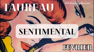 TAUREAU 💕 SENTIMENTAL FÉVRIER 2024  Un poids à libérer [upl. by Kery]