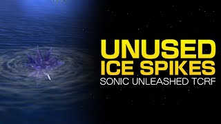 TCRF Sonic Unleashed Retail  Unused Ice Spikes [upl. by Ecnadnak770]