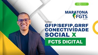 GFIPSEFIP GRRF Conectividade Social x FGTS DIGITAL MARATONA FGTS DIGITAL 2308  15h [upl. by Laeynad]