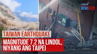 Taiwan Earthquake – 72 earthquake rocks Taipei strongest in 25 years  GMA Integrated Newsfeed [upl. by Naryt]