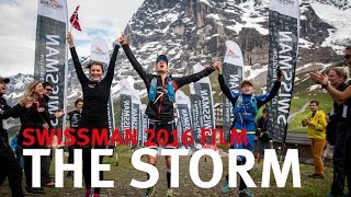 SWISSMAN Xtreme Triathlon 2016 – The Storm [upl. by Ynnig927]