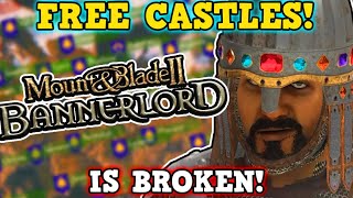 MampB Bannerlord Is A Perfectly Balanced Game With No Exploits  Infinite Free Castles Is Broken [upl. by Yekcin963]