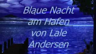 Blaue Nacht am Hafen von Lale Andersen wmv [upl. by Odlareg492]