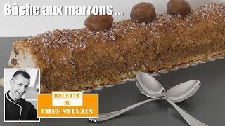 Bûche aux marrons  Bûche de Noël par Chef Sylvain [upl. by Lazor]