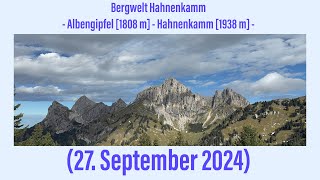 Bergwelt Hahnenkamm Albengipfel 1808 m  Hahnenkamm 1938 m 27 September 2024 ￼ [upl. by Airemaj]