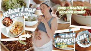 What I Eat in a WEEK While PREGNANT With Baby 4  Easy  Healthy high in iron amp fibre [upl. by Sihun20]