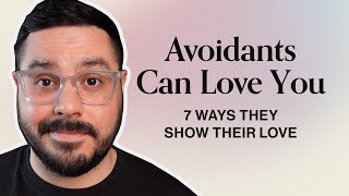 7 Signs An Avoidant Loves You [upl. by Alacim]