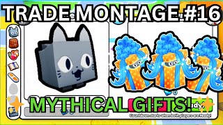 Trading Montage 16 ✨MYTHICAL GIFTS✨ Pet Simulator 99  Roblox [upl. by Tris]