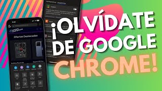 ADIÓS a Google Chrome POR FIN en tu smartphone [upl. by Coreen793]