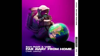 Sam Feldt VIZE  Far Away From Home SlowedExtended [upl. by Adnawad]