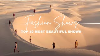 TOP 10 FASHION SHOWS  First edition [upl. by Dettmer]