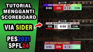 TUTORIAL MENGGANTI SCOREBOARD VIA SIDER PES 2021 DAN SPFL24 [upl. by Ahsar]