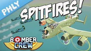 Bomber Crew  SPITFIRE SUPPORT To The Rescue Bomber Crew Gameplay [upl. by Acemahs266]