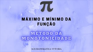 Máximo e Mínimo da função  Monotonicidade  Cálculo 2 [upl. by Brace]