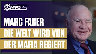 Marc Faber Interview – Eine von der Mafia regierte Welt im tiefgreifenden Wandel Gold bleibt [upl. by Panther]