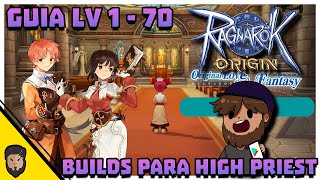 💠Ragnarok Origin  Guia  Como Armar un High Priest  3 Builds💠 [upl. by Enaoj379]