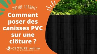 Online Tuto  Comment poser des canisses PVC sur une clôture [upl. by Borek]