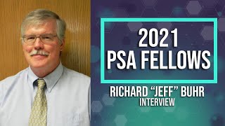 2021 PSA Fellow Interview Richard J Buhr quotJeffquot PhD [upl. by Erbua719]